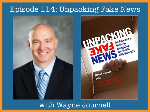 Episode 114- Unpacking Fake News